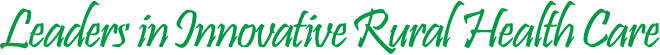 Leaders in Innovative Rural Health Care
